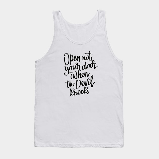 Open Not Your Door When the Devil Knocks Tank Top by wahmsha